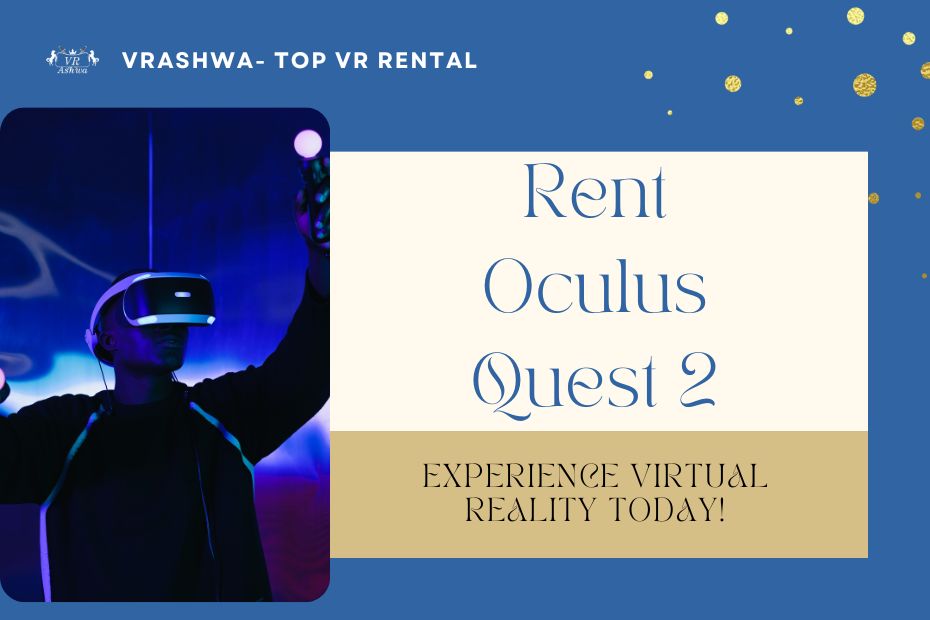 Rent Oculus Quest 2 - Experience Virtual Reality Today!