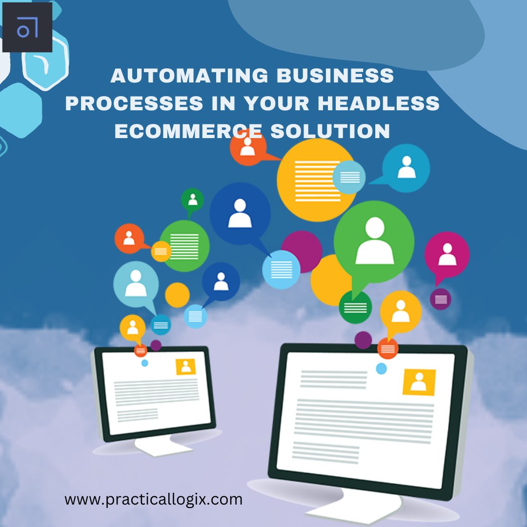  Automating Business Processes in Your Headless eCommerce Solution