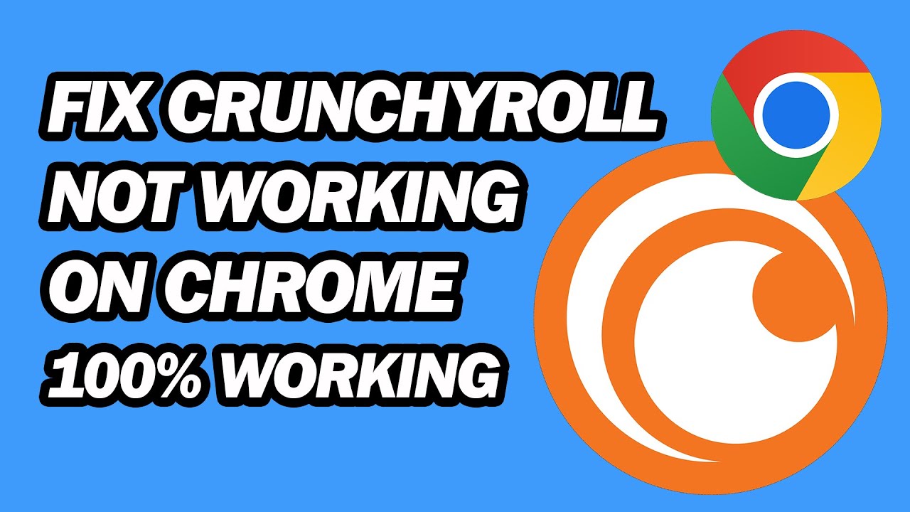 Fixing Crunchyroll Black Screen on Chrome
