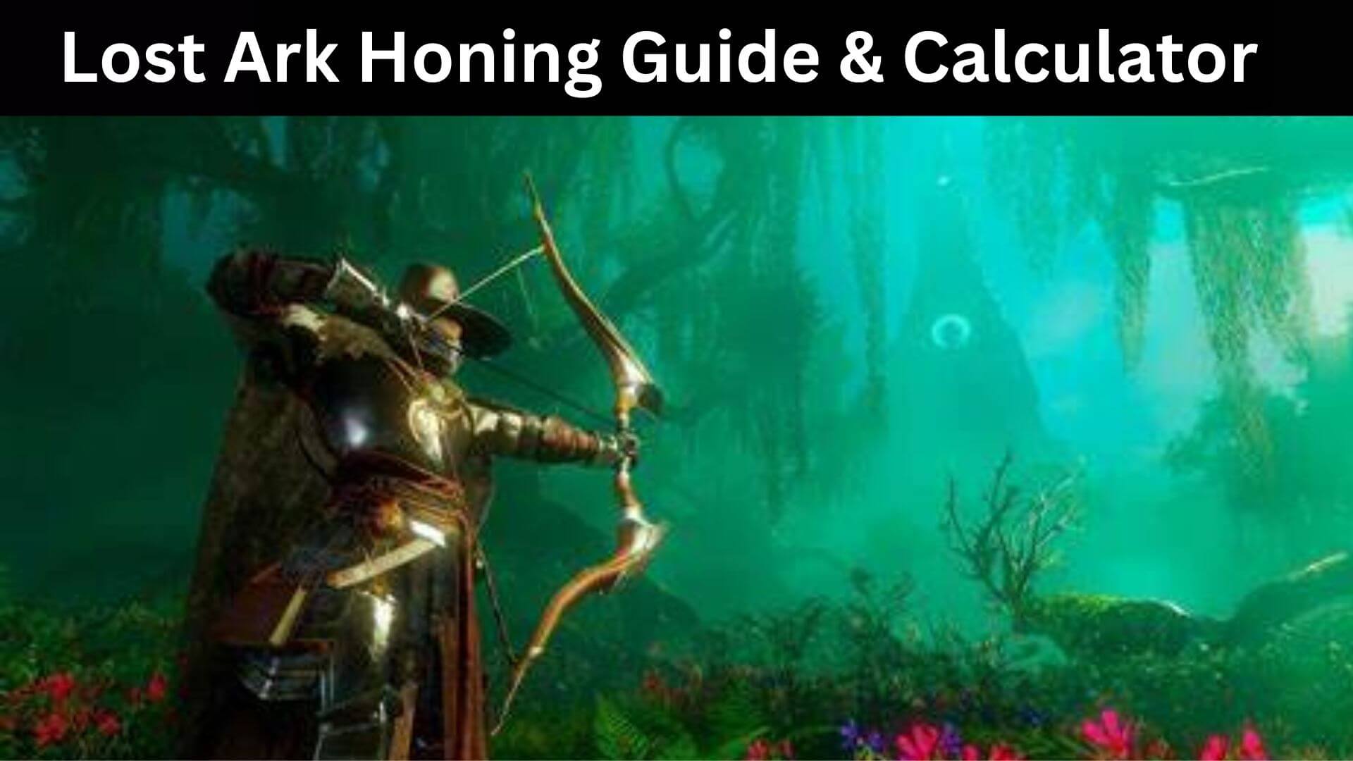 Lost Ark Honing Guide & Calculator | Everything You should know
