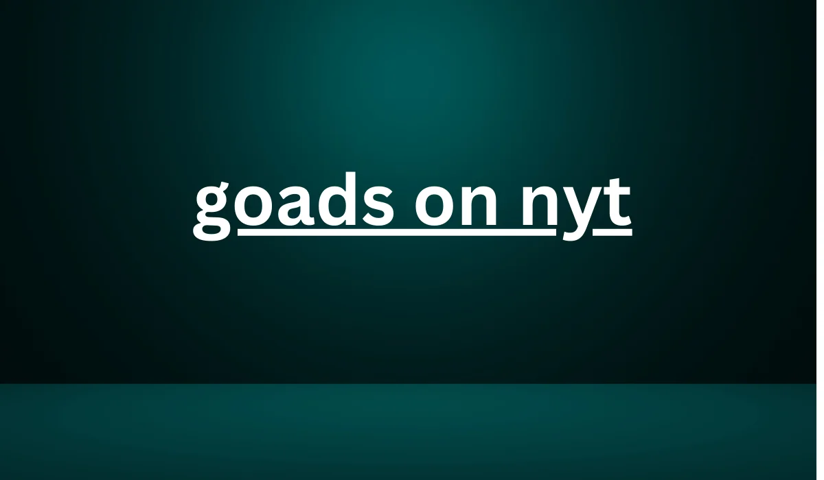 Exploring “Goads on NYT”: Insights and Impact
